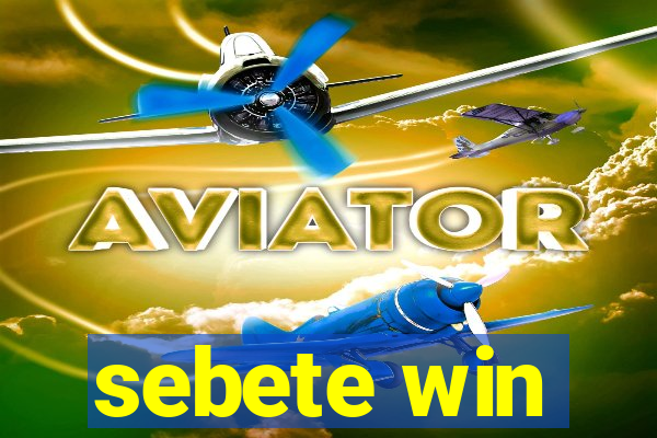 sebete win